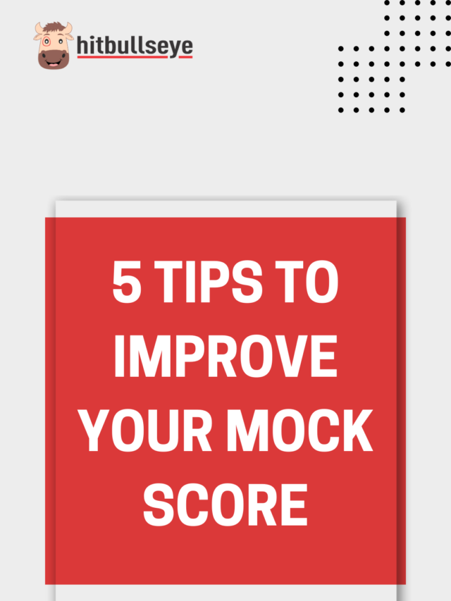 5 tips to improve mock scores Hitbullseye